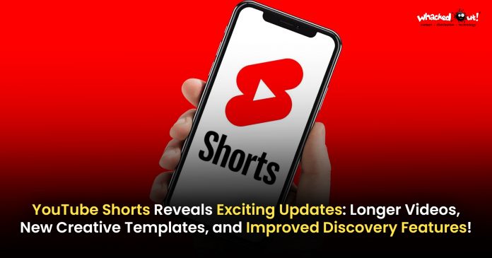 YouTube Shorts Unveils Exciting Updates: Longer Videos, Creative Templates, and Enhanced Discovery Features